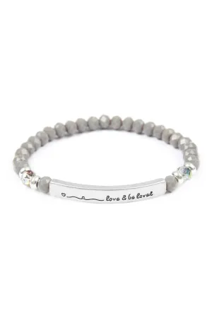 83595 - "LOVE AND BE LOVED" 6MM GLASS BEADS STRETCH BRACELET